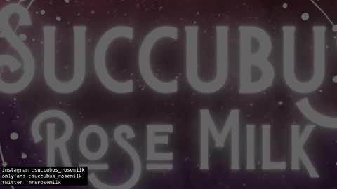 Succubus RoseMilk online show from February 9, 11:15 pm